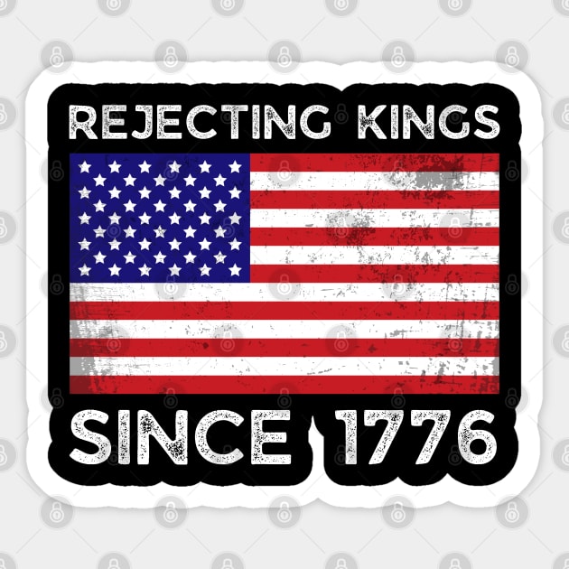 Rejecting-Kings-Since-1776 Sticker by Creatifly Graphic Tees